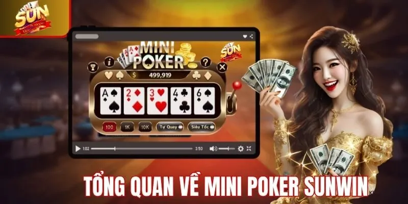 Tổng quan về game mini game poker Sunwin